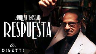 Amilcar Boscan - Respuesta (Video Oficial)