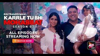 Karrle Tu Bhi Mohabbat Season 3 | Ram Kapoor | Sakshi Tanwar | Best Webseries | ALTBalajiOriginal