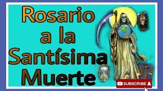 ROSARIO DE PETICIONES A LA SANTA MUERTE