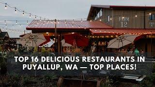 Top 16 Delicious Restaurants in Puyallup, WA — Top Places!