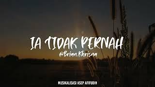 Musikalisasi Puisi - Ia Tidak Pernah (Brian Khrisna) || Asep Afifudin