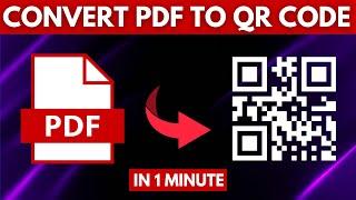 How To Convert PDF To QR Code | How To Create QR Code For PDF File