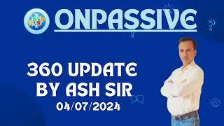 #Onpassive || 360 Webinar Update By Ash || Bablumailofficial #Viral #Ep15