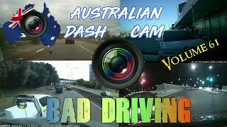 Aussiecams - AUSTRALIAN DASH CAM BAD DRIVING volume 61