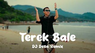 DJ TEREK BALE REMIX (DJ Desa feat. Maman Ten)