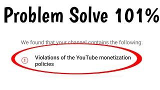 Solution violations of the youtube monetization policies 2023 | Youtube Violation chnnel monetize