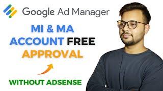 Free Adx Ma Account Approval New Method 2025 | Instant Google Ad Manager Approval | Free MI Approval