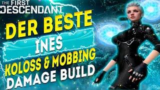 Bester Ines Koloss & Mobbing Build - Verpester 40sec. - The First Descendant