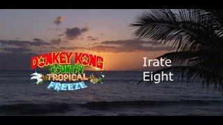 Irate Eight (Complete Medley) - Donkey Kong Country Tropical Freeze Soundtrack