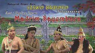 Madrim Sayembara - Ketoprak Siswo Budoyo Tulungagung