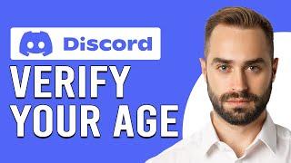 How To Verify Your Age On Discord (How To Get Discord Age Verification)