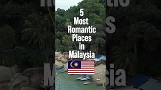 ️ Top 5 most romantic places in Malaysia, the No 1 spot will surprise you.