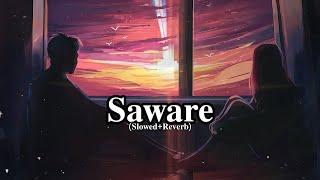 Saware | (Slowed+Reverb) | Arijit Singh | @RelaxingRythym