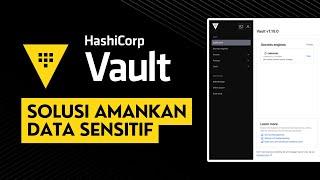 Hashicorp Vault Tutorial - Cara Mengelola Data Sensitif Dalam Satu Platform