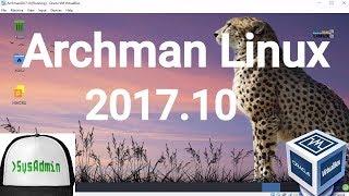 Archman Linux 2017.10 Installation + Guest Additions + Overview on Oracle VirtualBox [2017]