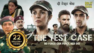 The Test Case | Hindi Full Movie | Nimrat Kaur, Juhi Chawla, Rahul Dev,Anup Soni | Hindi Movies 2024