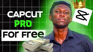 Get Capcut Pro Without Paying  Exclusive Tutorial