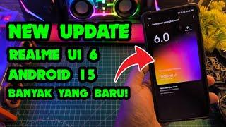 UPDATE TERBARU REALME UI 6 ANDROID 15 BANYAK FITUR BARU MANTAP!