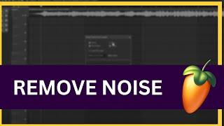 How to Remove Noise From Samples in FL Studio