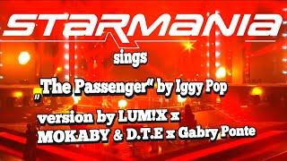 Starmania 22 sings „The Passenger“ by Iggy Pop version by LUM!X x MOKABY & D T E x Gabry Ponte