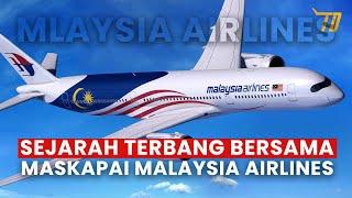 Sejarah Terbang Bersama Malaysia Airlines