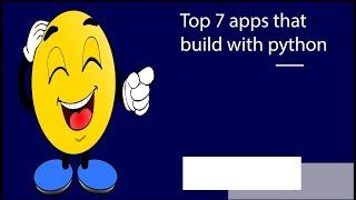 top 7apps build with python