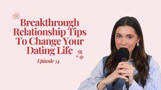 Breakthrough Relationship Tips To Change Your Dating Life | King of Hearts by Chiara King