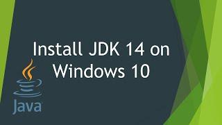 01 - How to Install Java JDK 14 on Windows 10 (with path and JAVA_HOME)