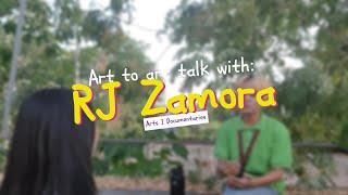 Art to art talk with RJ Zamora: Arts 1 Documentaries