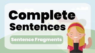 Sentence Fragments Complete and Incomplete Sentences
