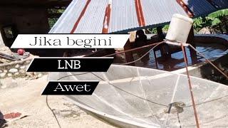 cara agar LNB parabola awet dan tahan lama