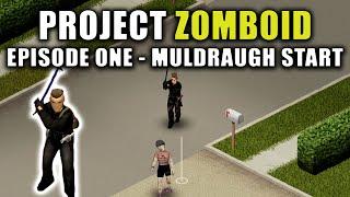 Episode One - Muldraugh Start | Project Zomboid 41.78 Gameplay