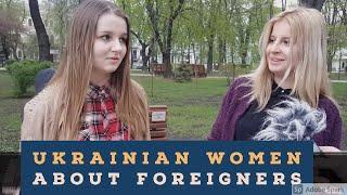 Ukrainian women about marrying a foreigner