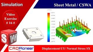 SolidWorks Simulation / Sheet Metal / CSWA-SI Exercise / tips and tricks. Just click and watch