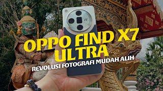 Oppo Find X7 Ultra - Apa Yang Best?