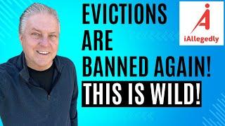 Evictions Are Banned Again!