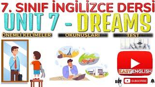 7. SINIF İNGİLİZCE DERSİ 7. ÜNİTE DREAMS [ÖNEMLİ KELİMELER & ANLAMLARI] [OKUNUŞLARI] [TEST]