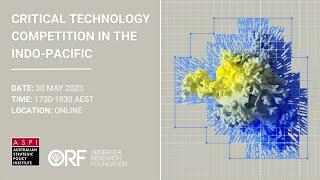 Webinar - Critical Technology Competition in the Indo-Pacific