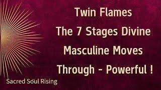 Twin Flames The 7 Stages Divine Masculine Moves Through - Powerful 