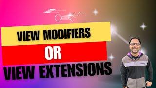 Should you use View Modifiers OR View Extensions in SwiftUI?