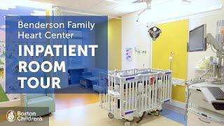 Tour the Inpatient Rooms Inside the Benderson Family Heart Center | Boston Children’s Hospital