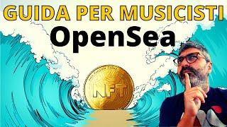 Come Vendere NFT su OpenSea - Tutorial per Musicisti