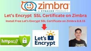 How to Install Free SSL Certificate on Zimbra Mail Server Step by Step | Let's Encrypt Certificate!