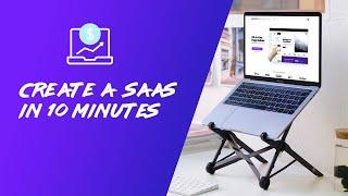 Create a SaaS in 10 minutes