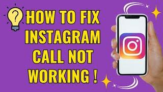 How to fix instagram call not working (Easy Fix 2024)