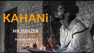 Mr. Danzer - Kahani। Prod. by Rockrr । Dream Studio New Music Video 2022