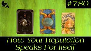 Pick A Card - How Your Reputation Speaks For Itself Tarot Reading