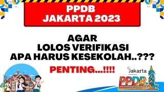 PPDB JAKARTA 2023 | VERIFIKASI HARUS KESEKOLAH..??? COBA SIMAK INI AGAR LOLOS VERIFIKASI