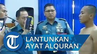 Viral Video Calon Prajurit Lantunkan Ayat Alquran saat Seleksi TNI AL, Lolos dengan Predikat Terbaik