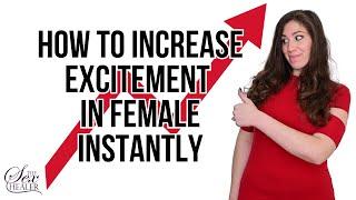 How To Increase Excitement In Female Instantly